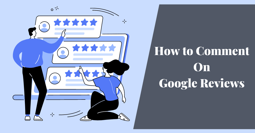 How to Comment on Google Reviews